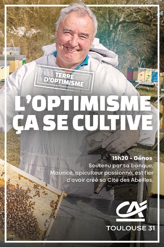 Affiche "L'optimisme ça se cultive"-  Crédit Agricole Toulouse 31, Campagne l'optimisme