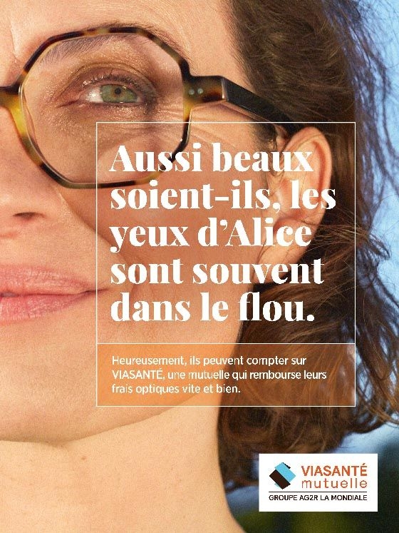 Affiche "Aussi beaux soient-ils, les yeux d'Alice sont souvent dans le flou" de la campagne « Les parties du corps » - VIASANTÉ Mutuelle